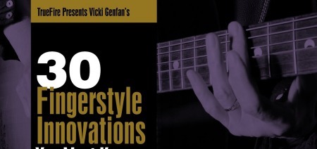 Truefire Vicki Genfan's 30 Fingerpicking Innovations You MUST Know TUTORiAL